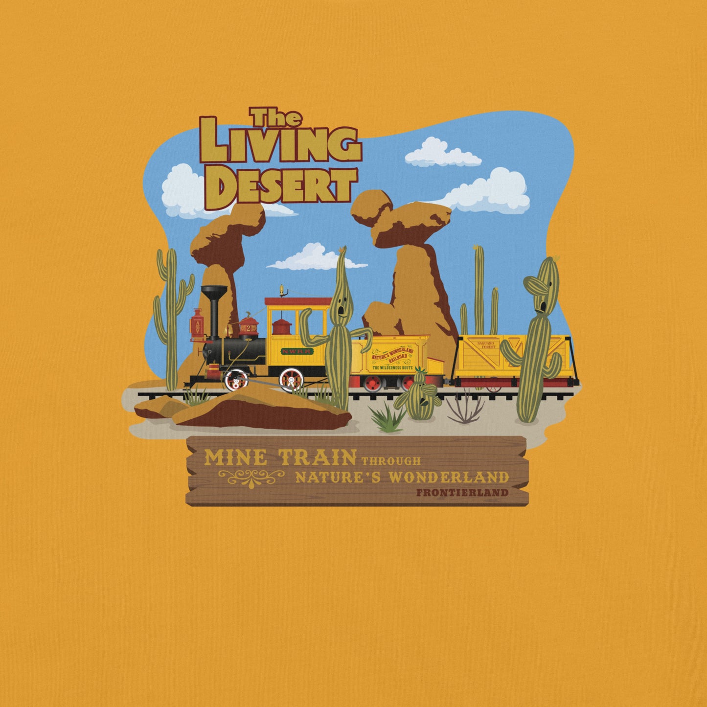 MINE TRAIN THROUGH NATURE'S WONDERLAND living desert T-Shirt