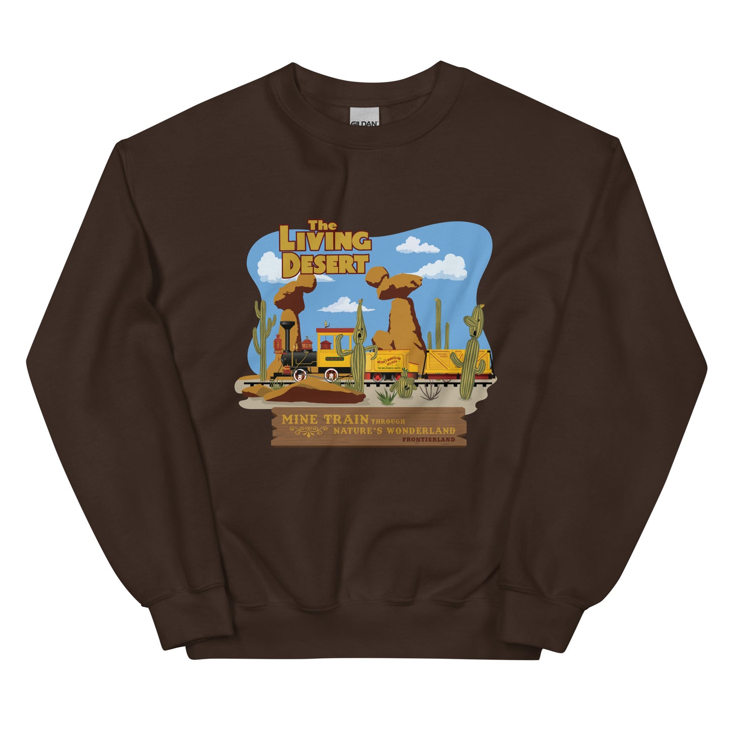 MINE TRAIN THROUGH NATURE'S WONDERLAND living desert Sweatshirt