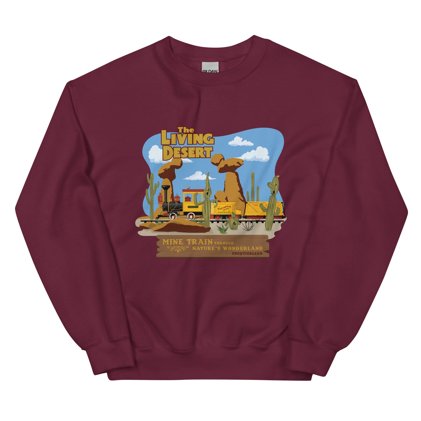 MINE TRAIN THROUGH NATURE'S WONDERLAND living desert Sweatshirt
