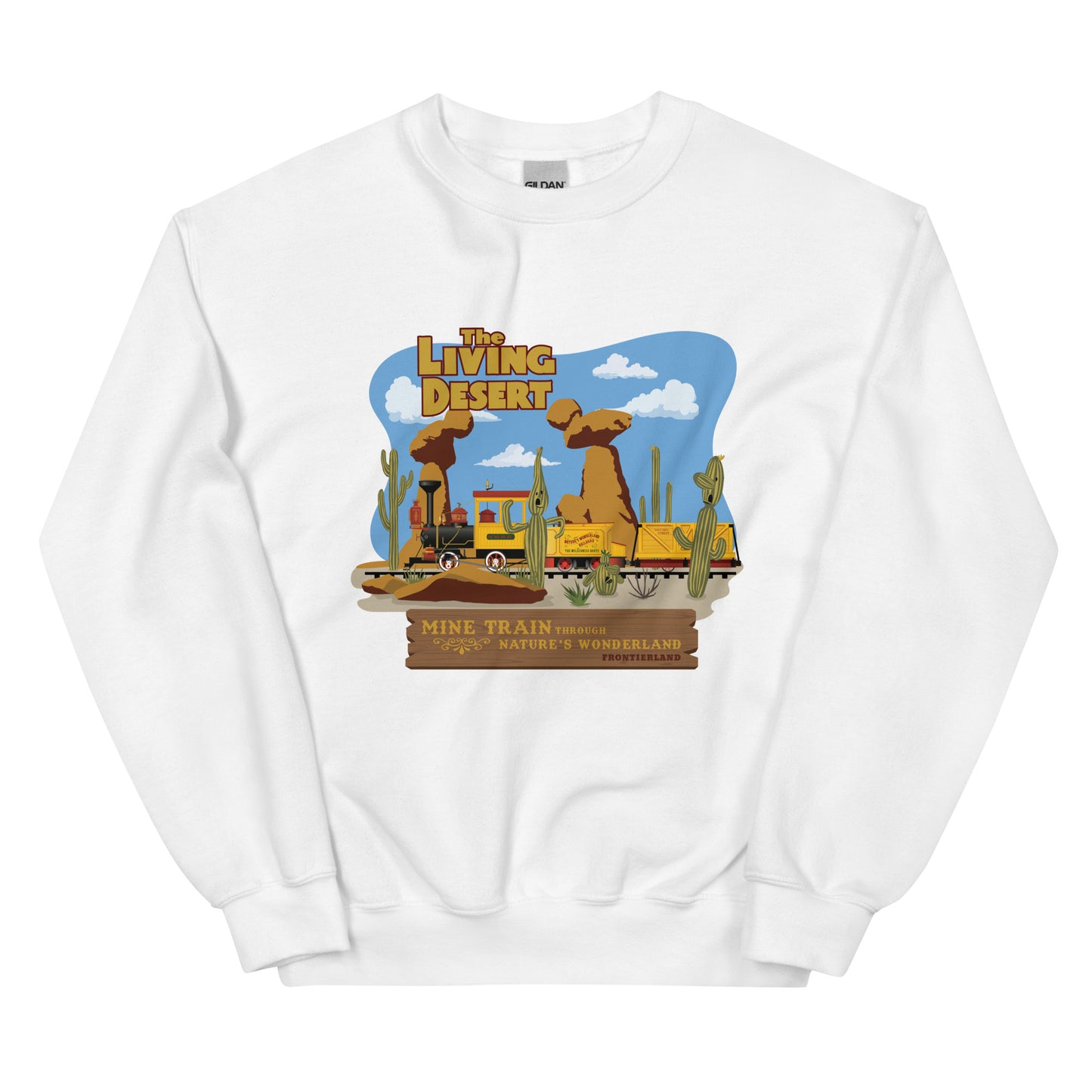 MINE TRAIN THROUGH NATURE'S WONDERLAND living desert Sweatshirt