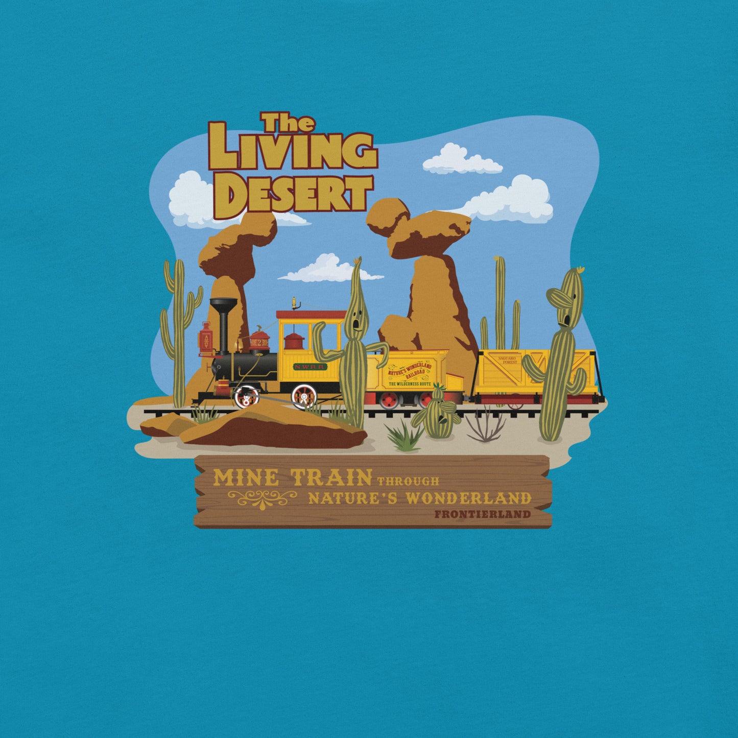 MINE TRAIN THROUGH NATURE'S WONDERLAND living desert T-Shirt