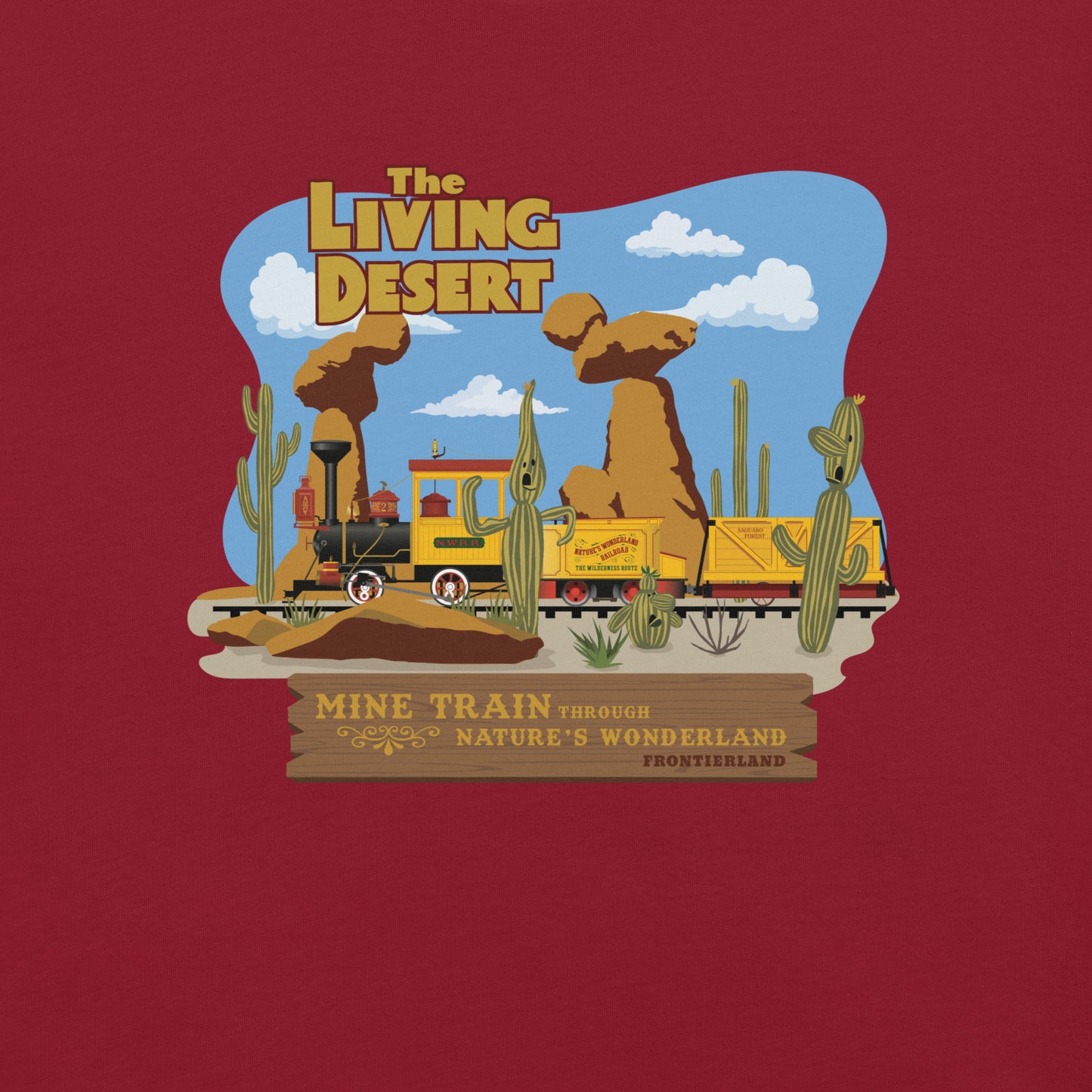 MINE TRAIN THROUGH NATURE'S WONDERLAND living desert T-Shirt