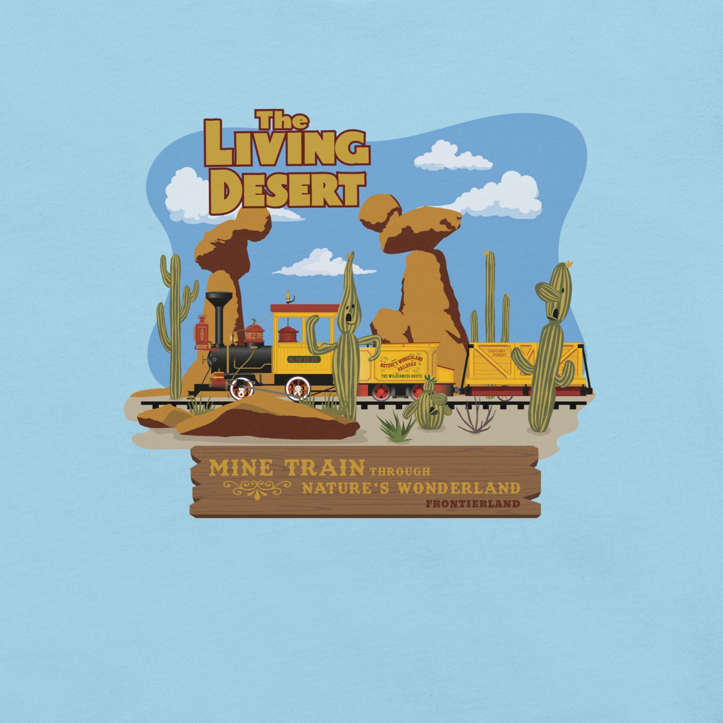 MINE TRAIN THROUGH NATURE'S WONDERLAND living desert T-Shirt