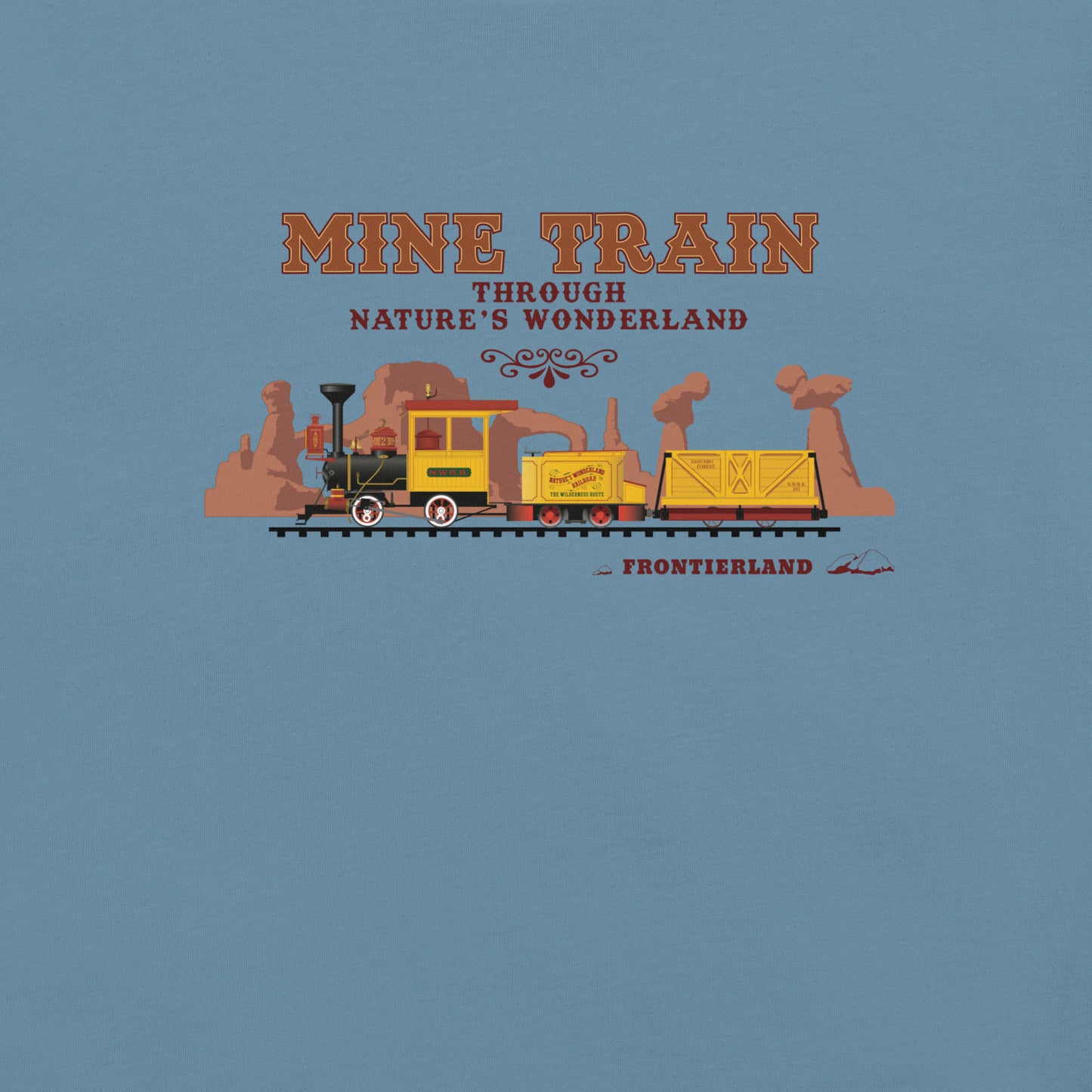 MINE TRAIN THROUGH NATURE'S WONDERLAND train T-Shirt