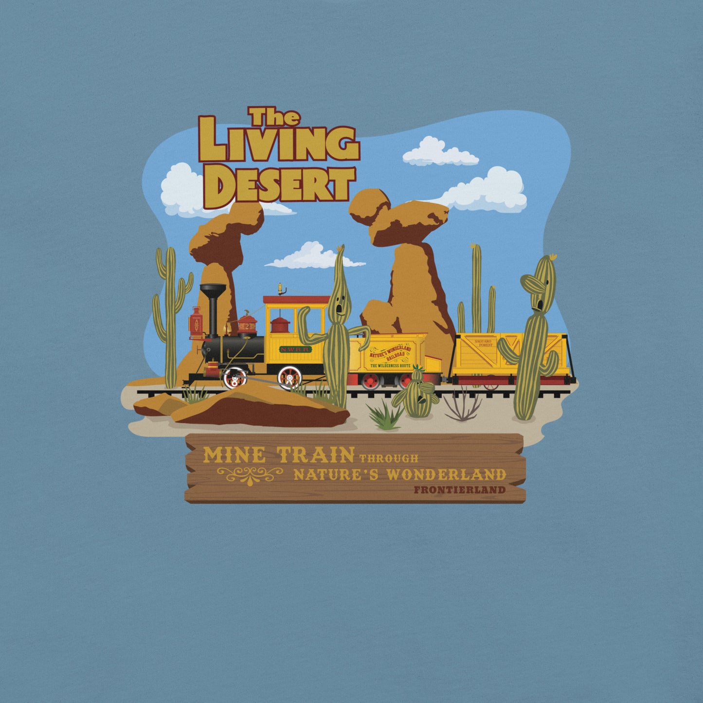 MINE TRAIN THROUGH NATURE'S WONDERLAND living desert T-Shirt